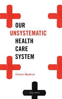 Our Unsystematic Health Care System Our Unsystematic Health Care System
