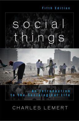 Social Things An Introduction to the Sociological Life 5th 9781442211629 Front Cover