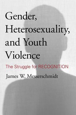 Gender, Heterosexuality, and Youth Violence Gender, Heterosexuality, and Youth Violence