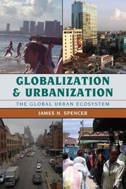 Globalization and Urbanization The Global Urban Ecosystem  9781442214750 Front Cover