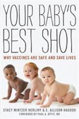 Your Baby's Best Shot Why Vaccines Are Safe and Save Lives  9781442215795 Front Cover