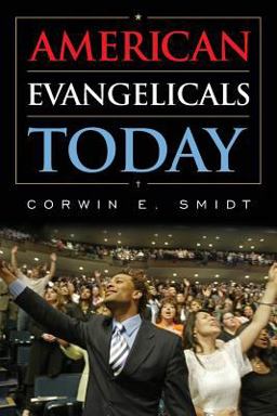 American Evangelicals Today American Evangelicals Today