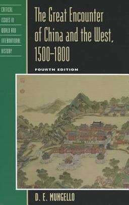 Great Encounter of China and the West, 1500-1800 4th 9781442219762 Front Cover