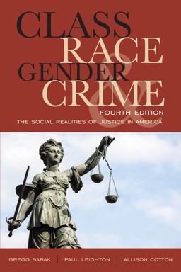 Class Race Gender and Crime The Social Realities of Justice in America 4th 9781442220720 Front Cover