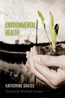 The Rise of the U. S. Environmental Health Movement