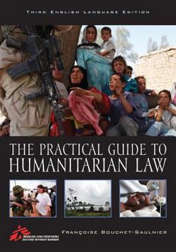 Practical Guide to Humanitarian Law 3rd 9781442221413 Front Cover