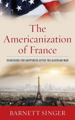 The Americanization of France The Americanization of France