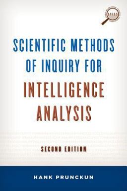 Scientific Methods of Inquiry for Intelligence Analysis 2nd 9781442224322 Front Cover