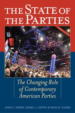 State of the Parties The Changing Role of Contemporary American Parties 7th 9781442225602 Front Cover