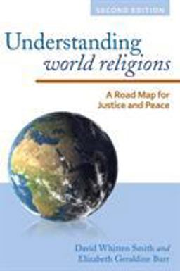 Understanding World Religions A Road Map for Justice and Peace 2nd 9781442226432 Front Cover