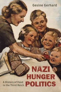 Nazi Hunger Politics A History of Food in the Third Reich  9781442227248 Front Cover