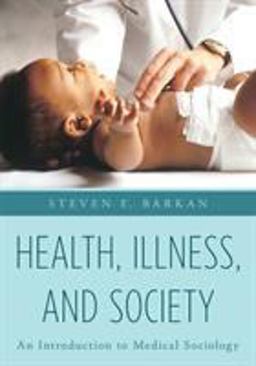Health, Illness, and Society  9781442235007 Front Cover