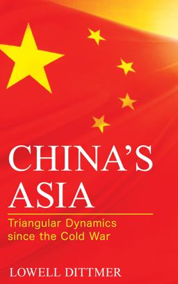 China's Asia Triangular Dynamics since the Cold War  9781442237568 Front Cover