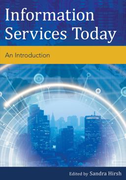 Information Services Today An Introduction 1st 9781442239586 Front Cover