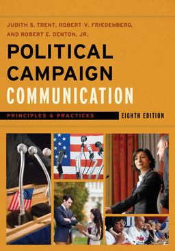 Political Campaign Communication: Principles and Practices  9781442243347 Front Cover