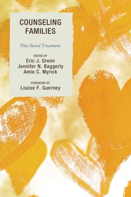 Counseling Families Play-Based Treatment  9781442244153 Front Cover