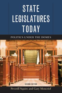 State Legislatures Today Politics under the Domes 2nd 9781442247499 Front Cover