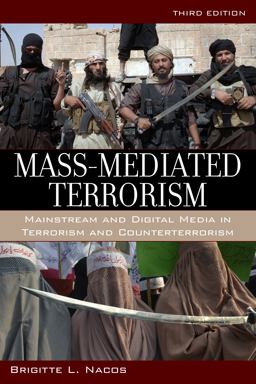 Mass-Mediated Terrorism Mainstream and Digital Media in Terrorism and Counterterrorism 3rd 9781442247604 Front Cover