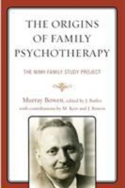 Origins of Family Psychotherapy The NIMH Family Study Project  9781442247765 Front Cover