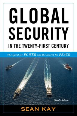 Global Security in the Twenty-First Century The Quest for Power and the Search for Peace 3rd 9781442248021 Front Cover