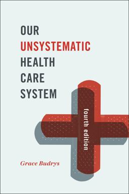 Our Unsystematic Health Care System Our Unsystematic Health Care System