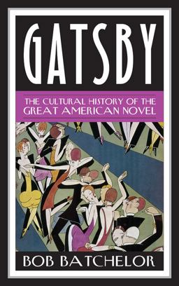 Gatsby The Cultural History of the Great American Novel  9781442249073 Front Cover