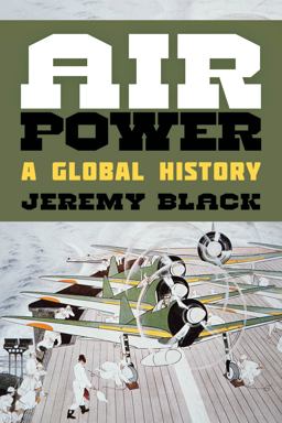 Air Power A Global History  9781442250963 Front Cover