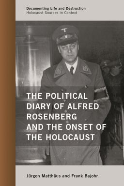 Political Diary of Alfred Rosenberg and the Onset of the Holocaust  9781442251670 Front Cover