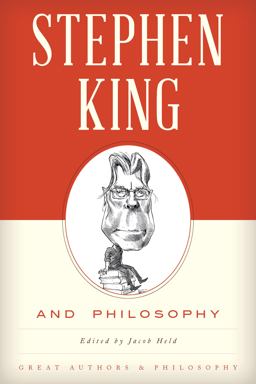 Stephen King and Philosophy  9781442253841 Front Cover
