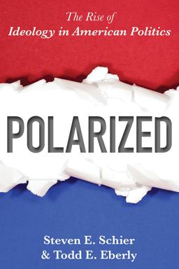 Polarized: The Rise of Ideology in American Politics  9781442254862 Front Cover