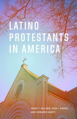 Latino Protestants in America Growing and Diverse 4th 9781442256545 Front Cover