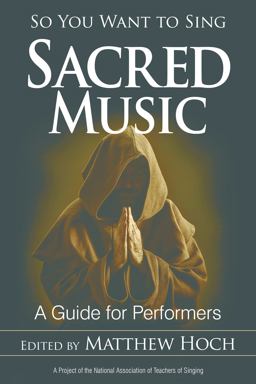 So You Want to Sing Sacred Music A Guide for Performers  9781442256996 Front Cover