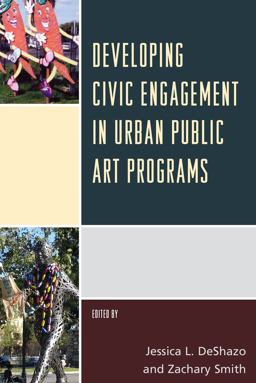 Developing Civic Engagement in Urban Public Art Programs  9781442257283 Front Cover