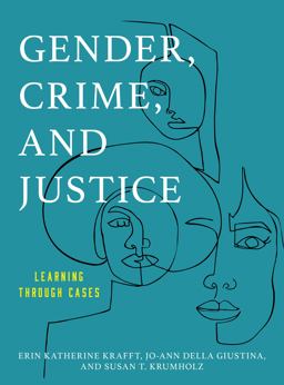 Gender, Crime, and Justice Learning Through Cases  9781442257863 Front Cover