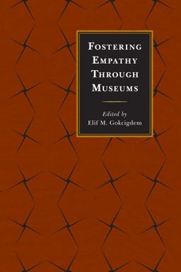 Fostering Empathy Through Museums  9781442263574 Front Cover