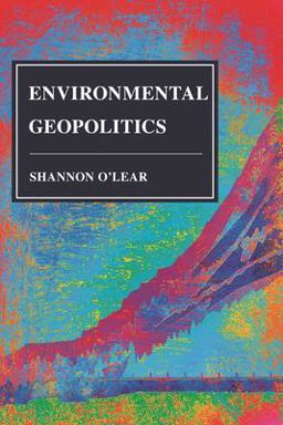 Environmental Geopolitics  9781442265806 Front Cover