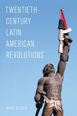 Twentieth-Century Latin American Revolutions  9781442265875 Front Cover