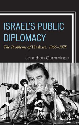 Israel's Public Diplomacy The Problems of Hasbara, 1966-1975  9781442265981 Front Cover
