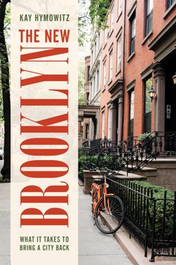 The New Brooklyn What It Takes to Bring a City Back  9781442266575 Front Cover