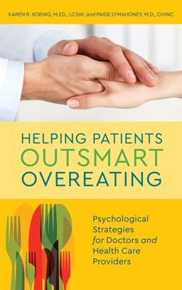 Helping Patients Outsmart Overeating Psychological Strategies for Doctors and Health Care Providers  9781442266629 Front Cover