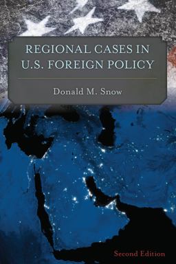 Regional Cases in U. S. Foreign Policy 2nd 9781442268203 Front Cover