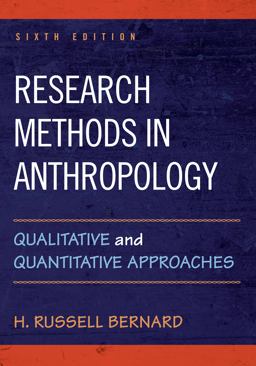 Research Methods in Anthropology Qualitative and Quantitative Approaches 6th 9781442268845 Front Cover