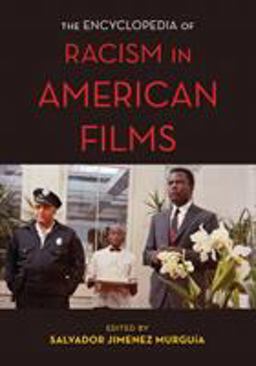 Encyclopedia of Racism in American Films  9781442269057 Front Cover