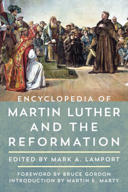 Encyclopedia of Martin Luther and the Reformation  9781442271586 Front Cover