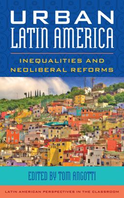 Urban Latin America Inequalities and Neoliberal Reforms  9781442274488 Front Cover
