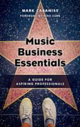 Music Business Essentials A Guide for Aspiring Professionals  9781442274532 Front Cover