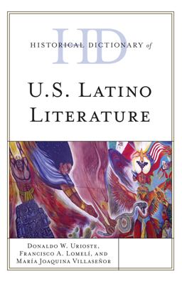 Historical Dictionary of U. S. Latino Literature