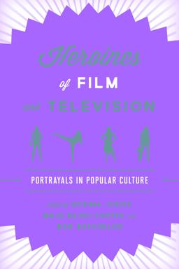 Heroines of Film and Television