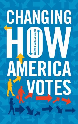 Changing How America Votes