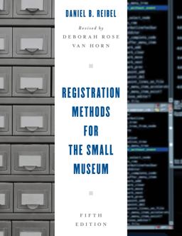 Registration Methods for the Small Museum 5th 9781442277120 Front Cover